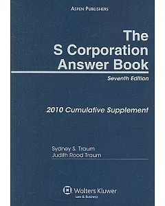 The S Corporation Answer Book: 2010 Cumulative Suppelment