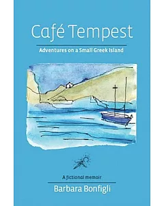 Cafe Tempest: Adventures on a Small Greek Island