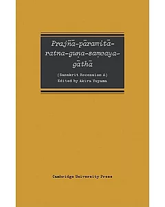 Prajna-paramita-ratna-guna-samcaya-gatha: Sanskrit Recension a