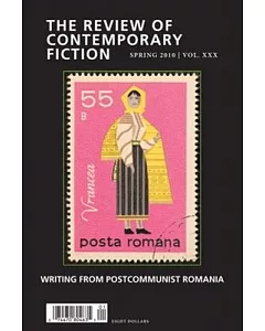 The Review of Contemporary Fiction Spring 2010: Writings from Postcommunist Romania