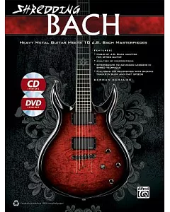 Shredding Bach: Heavy Metal Guitar Meet 10 J. S. Bachmasterpieces