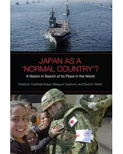 Japan As A ’Normal Country’?: A Nation in Search of Its Place in the World