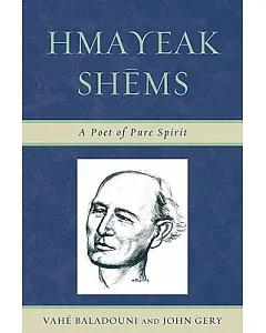 Hmayeak Shems: A Poet of Pure Spirit