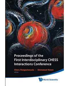 Proceedings of the First Interdisciplinary Chess Interactions Conference: Saskatoon, Saskatchewan, Canada 17-20 August 2009