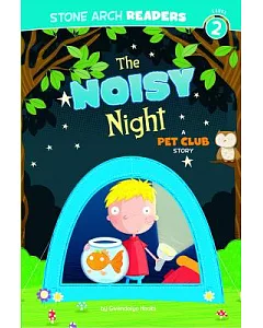 The Noisy Night: A Pet Club Story