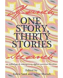 One Story, Thirty Stories: An Anthology of Contemporary Afghan American Literature