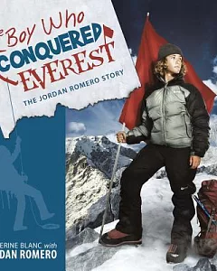 The Boy Who Conquered Everest: The Jordan Romero Story