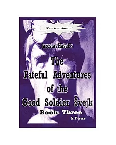 The Fateful Adventures of the Good Soldier Svejk During the World War