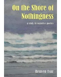 On the Shore of Nothingness: Space, Rhythm, and Semantic Structure in Religious Poetry and its Mystic-Secular Counterpart, A Stu