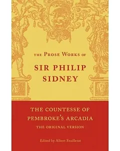 The Countess of Pembroke’s ’arcadia’: Being the Original Version