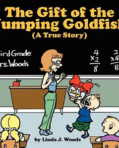 The Gift of the Jumping Goldfish: A True Story