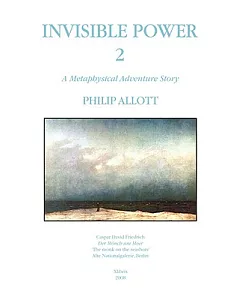 Invisible Power 2: A Metaphysical Adventure Story