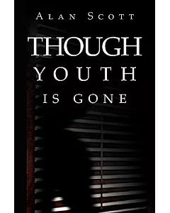 Though Youth Is Gone