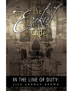 In the Line of Duty: The Ezekiel Code