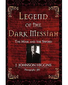 Legend of the Dark Messiah: The Mask and the Sword