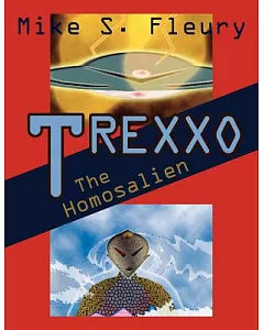 Trexxo: The Homosalien