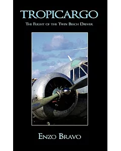 Tropicargo: The Flight of the Twin Beech Driver