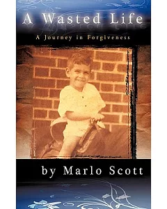 A Wasted Life: A Journey in Forgiveness
