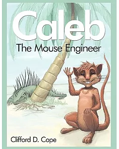 Caleb: The Mouse Engineer