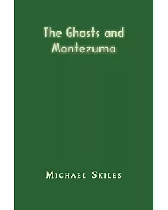 The Ghosts and Montezuma