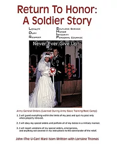 Return to Honor: a Soldier Story: Never Ever Give Up!