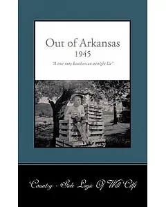 Out of Arkansas: A True Story Based on an Outright Lie