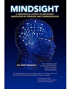 Mindsight: A Conceptual System to Implement Innovation in Thinking and Communication.