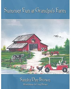 Summer Fun at Grandpa’s Farm