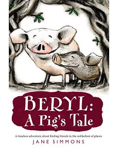Beryl: A Pig’s Tale