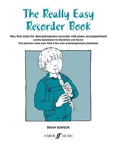 The Really Easy Recorder Book: Very First Solos for Descant/Soprano REcorder with Piano Accompaniment