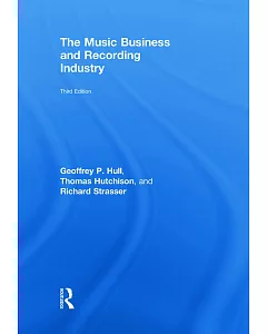 The Music Business and Recording Industry: Delivering Music in the 21st Century