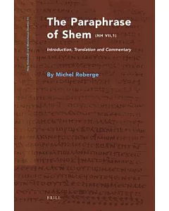 The Paraphrase of Shem (NH VII, 1): Introduction, Translation and Commentary