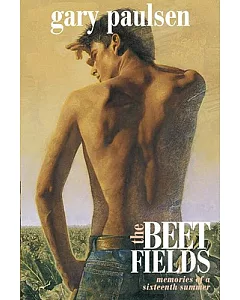 The Beet Fields: The Memories of a Sixteenth Summer