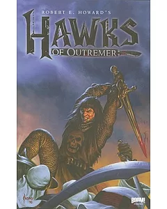Robert E. Howard’’s Hawks of Outremer