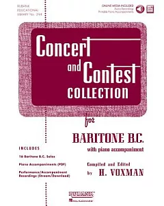 Concert and Contest Collection for Baritone B.C.: B Flat Cornet, Trumpet or Bariton With Piano Accompaniment