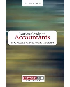 watson-gandy On Accountants: Law, Precedents, Practice and Procedure