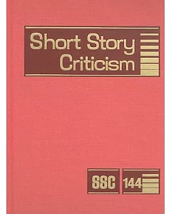 Short Story Criticism: Criticism of the Works of Short Fiction Writers