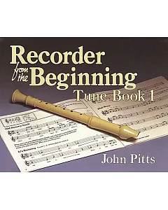 Recorder from the Beginning - Book 1: Tune Book
