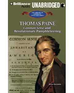 Thomas Paine: Common Sense and Revolutionary Pamphleteering, Library Edition