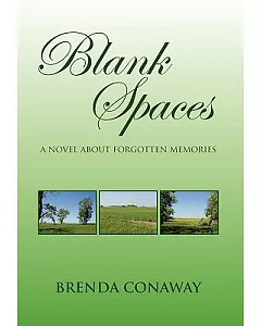 Blank Spaces: A Novel About Forgotten Memories