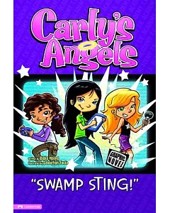 Carly’s Angels: Swamp Sting!