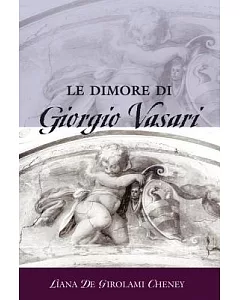 Le Dimore Di Giorgio Vasari