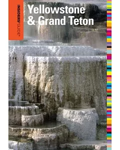 Insiders’ Guide to Yellowstone & Grand Teton