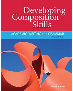 Developing Composition Skills: Academic Writing and Grammar