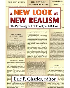 A New Look at New Realism: The Psychology and Philosophy of E. B. Holt