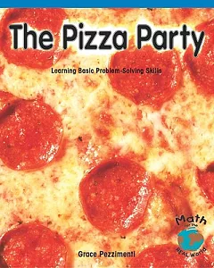 The Pizza Party: Learning Basic Problem-Solving Skills