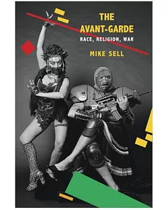 The Avant-Garde: Race, Religion, War