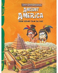 Ancient America: Green Lessons From the Past