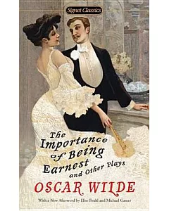 The Importance of Being Earnest and Other Plays