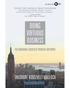 Doing Virtuous Business: The Remarkable Success of Spiritual Enterprise